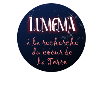 Spectacle LUMEMA à la recherche du Coeur de la Terre